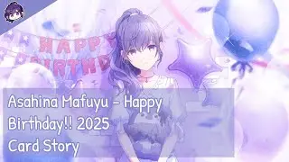 [Project Sekai] Asahina Mafuyu - Happy Birthday!! 2025 (Card Story)