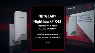 R&eacute;p&eacute;teur Wifi Mesh Nighthawk X4S (EX7500) : fonctionnement et avantages