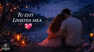 Tu Ești Liniștea Mea 💕 | C&acirc;ntec Rom&acirc;nesc de Dragoste 2026 ✨ | GenMusic
