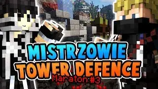 MISTRZOWIE TOWER DEFENCE! - MARATON Z MARDEYEM #3