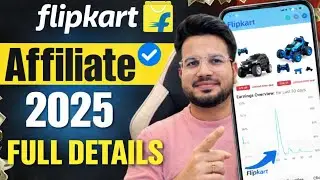 Flipkart Affiliate Account Kaise Banaye 2025 | Step By Step Full Guide | Make Money Online 