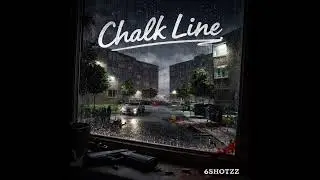 6shotz - Chalk Line