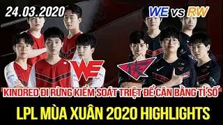 [LPL 2020] WE vs RW Game 2 Highlights | Kindred đi Rừng g&aacute;nh team c&acirc;n bằng thế trận