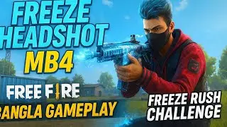 Freeze Headshot MB4 | Free Fire Bangla Gameplay