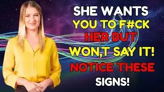 6 Hidden Signs a Woman Wants to Give Herself to You   Female Psychology