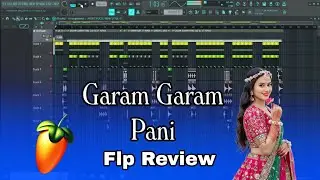 Garam Garam Pani Hindi Song Flp Project Review Dj St Remix Nandakumar Se ll Fl Studio 