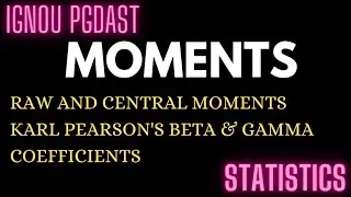 Moments|Raw moments|Central moments|Karl Pearson's beta & gamma coefficients|statistics#datascience