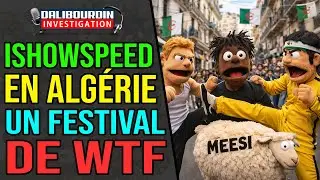 ISHOWSPEED EN ALGÉRIE - UN FESTIVAL DE  WTF