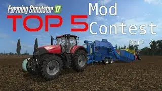 Farming Simulator 17 -  Mod Contest | part 2