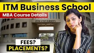 ITM Business School MBA 2026 | Is ITM Mumbai Worth It? Reality Check Before Admission!