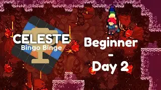 Celeste Beginner Bingo Binge 5 &mdash; Day 2
