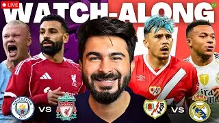 Rayo v Real Madrid | Man City v Liverpool Watchalong LIVE | TFHD
