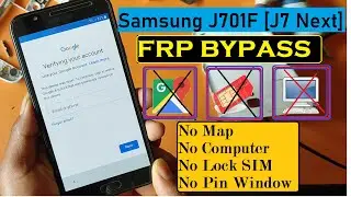 Samsung J7 Nxt /J7 Core FRP Bypass 2021 -J701F ANDROID 7.0 | Google lock / No Location -Without PC