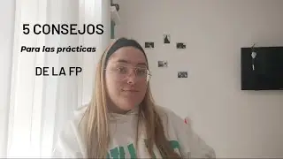 5 CONSEJOS PARA LAS PRÁCTICAS DE FP