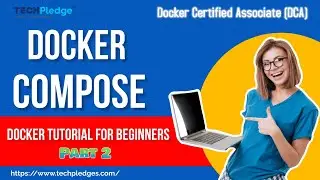 What is Docker Compose | How to create docker compose file | Hands-on Lab DCA Part 2