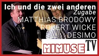 Matthias Brodowy, Robert Wicke, Desimo - 
