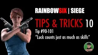Rainbow Six Siege Tips & Tricks #91-101 w  Comment Track
