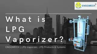What is LPG Vaporizer?