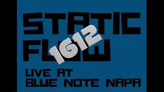 Static Flow - 1612 (Vulfpeck Live Cover) at the Blue Note Napa