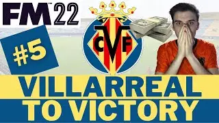 UNBELIEVABLE Transfer Haul | Part 5 | FM22 Villarreal To Victory | Football Manager 22