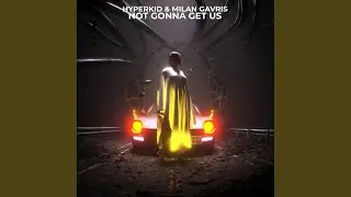Not Gonna Get Us (Extended Mix)
