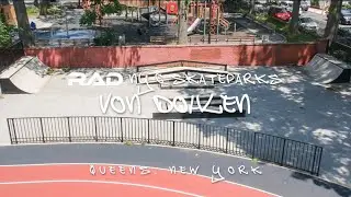 RAD NYC SKATEPARKS - VON DOHLEN 