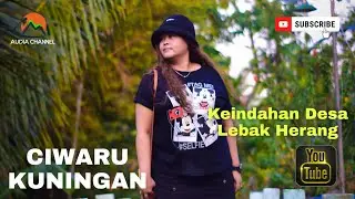 Keindahan Lebak herang Kuningan jawabarat #kuningan #ciwaru  #lebakherang #jawabarat #audiachannel
