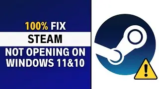 2023 FIX: Steam Not Opening on Windows 11&10 - (100% WORKING)