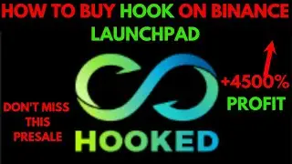 HOW TO BUY HOOK TOKEN AT $0.1 ON BINANCE LAUNCHPAD: +4500% MASSIVE PROFIT