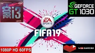 FIFA 19 - i3 8100 - GT 1030 2GB - Gameplay
