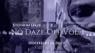 Stefhon Daze - 8. A Week Ago Prod by Statik Shock
