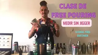 FREE POURING / COMO HACER COCTELES SIN JIGGER / CLASE DE MEDIDAS DE BEBIDAS
