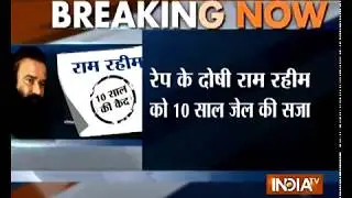 Dera Sacha Sauda chief Gurmeet Ram Rahim Singh sentenced to 10 years in jail for rape