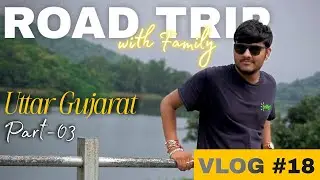 POLO FOREST & SHAMLAJI | VLOG-18 | Uttar Gujarat Part 3 | Nature & Heritage Walk