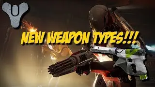 Destiny 2 - NEW WEAPON TYPES