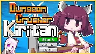 [Let's Play] Dungeon Crusher Kiritan with Nyanco-chan!