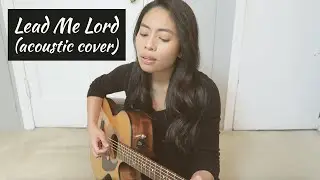 Lead me Lord - cover by @HannahAbogado