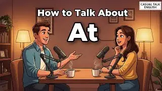 Speak English Without Fear Preposition “At” in English Grammar  How to use “At”