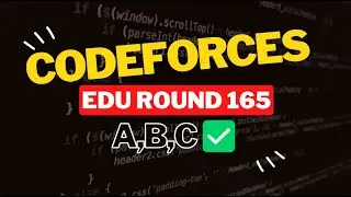 Codeforces Educational Round 165 (Div. 2) || Editorial for Problem A,B,C