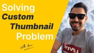 How to fix custom thumbnail problem