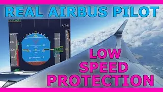 Why the Airbus (usually) Won't Stall! With a Real Airbus Pilot A32NX MSFS