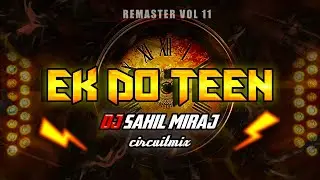 EK DO TEEN 123 | CIRCUIT MIX TRANCE | REMASTER VOL 11| DJ SAHIL MIRAJ