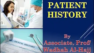 3- Patient history-1 (Introduction and terms). – Dr Wadhah Oral diagnosis lectures.  د/ وضاح الحاج