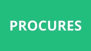 How To Pronounce Procures - Pronunciation Academy