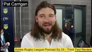 Ashes Rugby League Podcast Ep 24 - Third Test Review