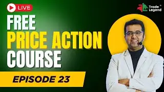 Free Price Action Learning Course | Episode 23 by Ravhi RM Chandiramanii | Trade Legend