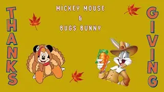 Mickey Mouse + Bugs Bunny = Thanksgiving Learning Fun!