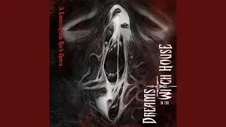 Dreams in the Witch House