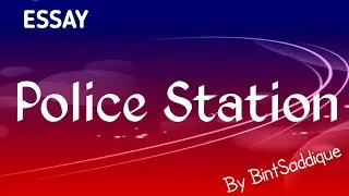 Essay Police Station | 10 lines Essay Police Station | Essay In English Police Station | Easy Essay