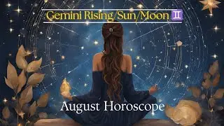 Gemini Rising/Sun/Moon ♊️ August Horoscope